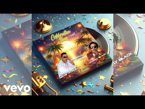 Charly Black, Wayne Wonder - Celebration Time (Official Audio)