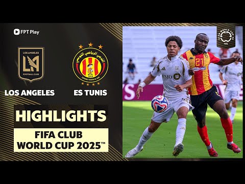 Highlights: Los Angeles FC - ES Tunis | Nỗ lực xuyên thủng bất thành, bỏ lỡ hi vọng cuối cùng thumbnail