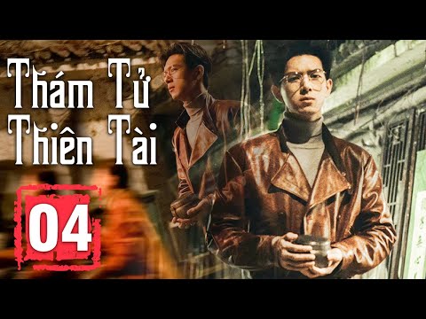 Thám Tử Thiên Tài - Tập 04 |Lý Hiện, Trương Nhược Quân| Bộ Phim Truyền Hình Phá Án Trung Quốc Hay