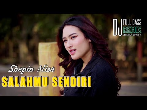 Shepin Misa - Salahmu Sendiri | DJ Remix Full Bass (Official Video Clip) STAR MUSIC