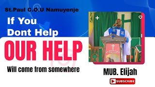 IF YOU DON'T HELP. OUR HELP WILL COME FROM SOMEWHERE