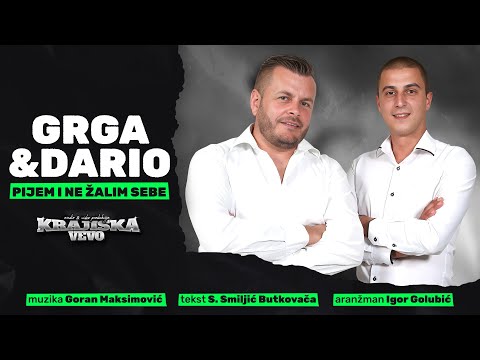 Grga i Dario - Pijem i ne žalim sebe - (Official Audio 2024)