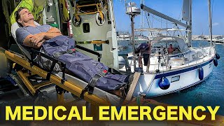 Medical Emergency on a BOAT In Europe - $$ OUCH!