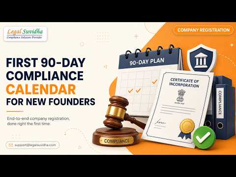First 90-day compliance calendar for new founders