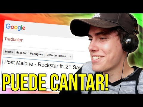 Usando el traductor de Google para cantar.