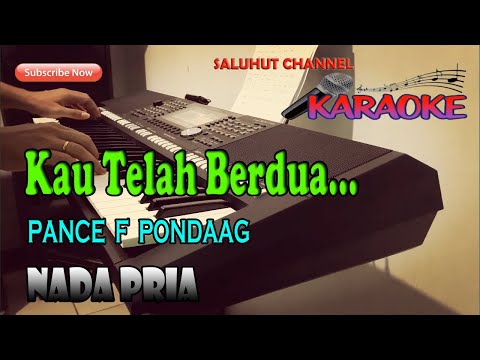 KAU TELAH BERDUA ll KARAOKE NOSTALGIA ll PANCE F PONDAAG ll NADA PRIA F=DO