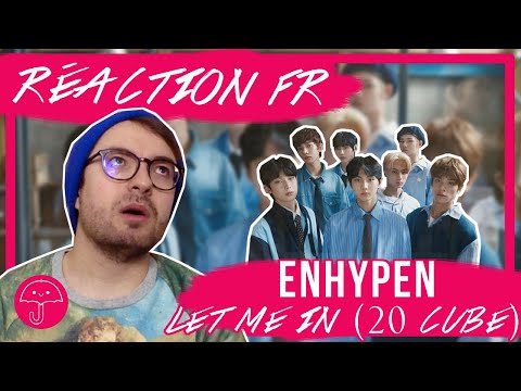Vidéo "Let Me In 20 Cube" de ENHYPEN / KPOP RÉACTION FR