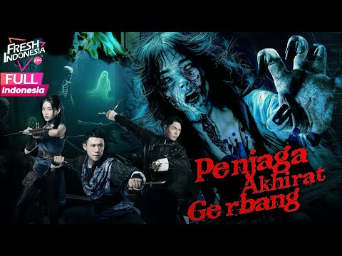 [SUB INDO] Penjaga Gerbang Akhirat-Arsip Terlarang Pengumpul Mayat Sungai｜Petualangan Seru FULL FILM