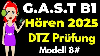 G.A.S.T B1 Prüfung Hören 2025 | ( G.A.S.T & DTZ ) Prüfung Hörverstehen - Modell 8