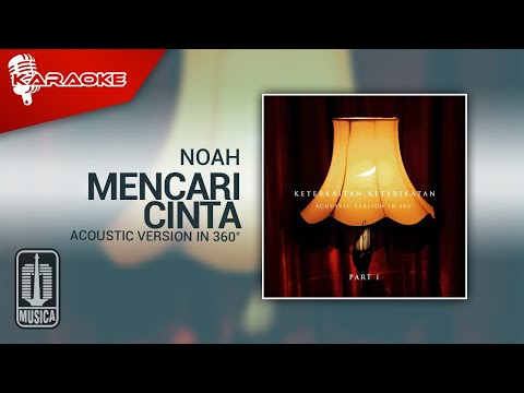 NOAH – Mencari Cinta (Acoustic Version in 360°) | Karaoke Video – No Vocal – Female Version