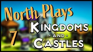 More Walls! - North Plays: Kingdoms and Castles - Episode 7