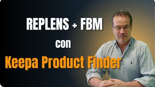 De buscar productos… a construir un sistema: Replens + FBM con Keepa