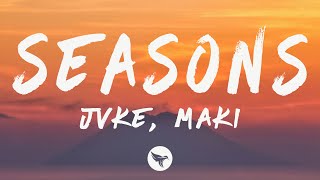 JVKE & Maki - seasons (Lyrics)