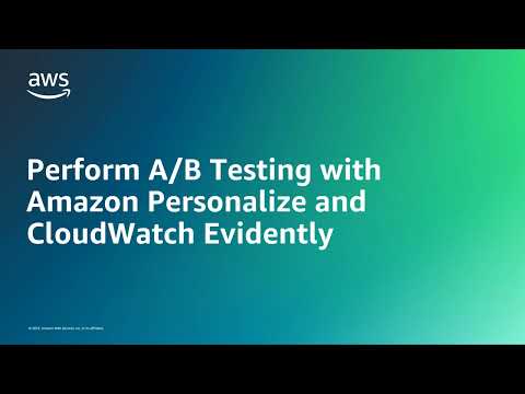Perform AB Testing with Amazon Personalize and CloudWatch Evidently | Amazon Web Services