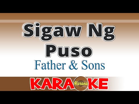 Sigaw Ng Puso (KARAOKE) Father & Sons
