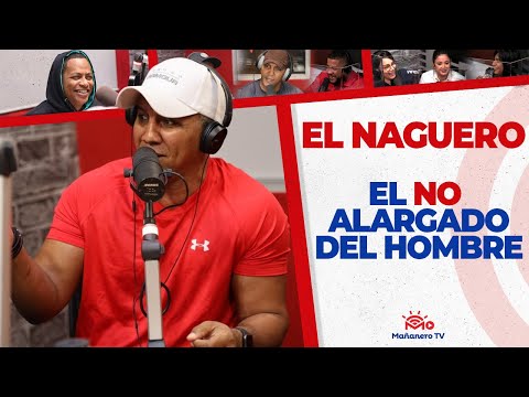 El NO alargado del Hombre | El Naguero