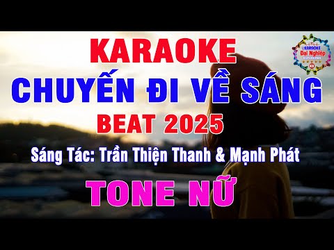 Chuyến Đi Về Sáng Karaoke Tone Nữ Nhạc Sống Rumba Beat 2025 || Karaoke Đại Nghiệp