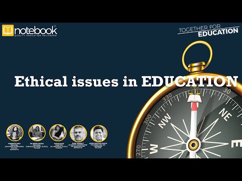 Notebook | Webinar | Together For Education | Ep 130 | Ethical Issues in Education
