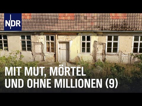 Mit Mut, Mörtel und ohne Millionen (9) | die nordstory | NDR Doku