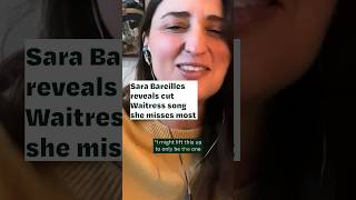 Sara Bareilles reveals cut Waitress song she misses most