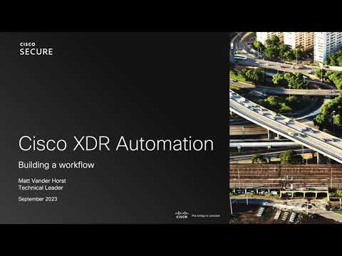 Cisco XDR Automation: Building a Workflow