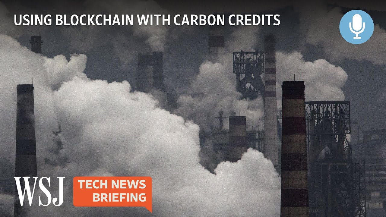 Can Blockchain Tech Help Improve the Carbon Credit Market? | Tech News Briefing Podcast