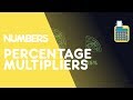 Understanding Percentage Increases and Decreases Using Multipliers