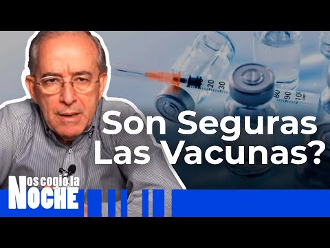 Que Tan Seguras Son Las Vacunas – Nos Cogió La Noche