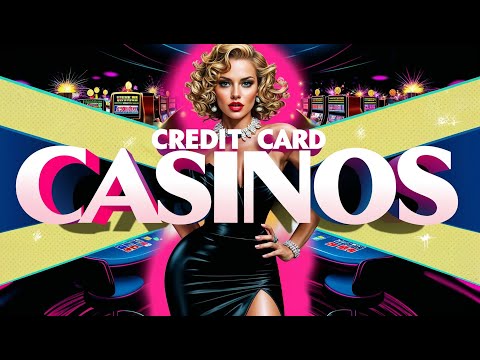 The Best Credit Card Casinos Online!
