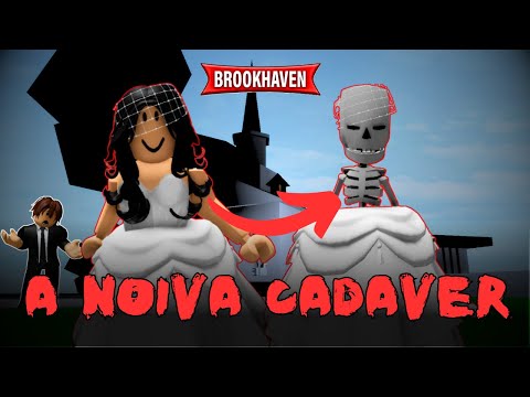 NOIVA CADAVER / Historinha RP Roblox Brookhaven