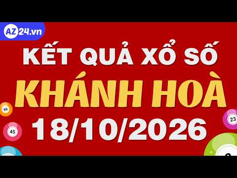 Xổ số Khánh Hòa ngày 18 tháng 10 - XSKH - SXKH - XSKHOA - Xổ số kiến thiết Khánh Hòa hôm nay