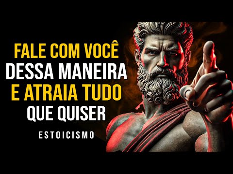 FALE CONSIGO MESMO DESSA MANEIRA E ATRAIA O QUE VOCÊ DESEJA - ESTOICISMO