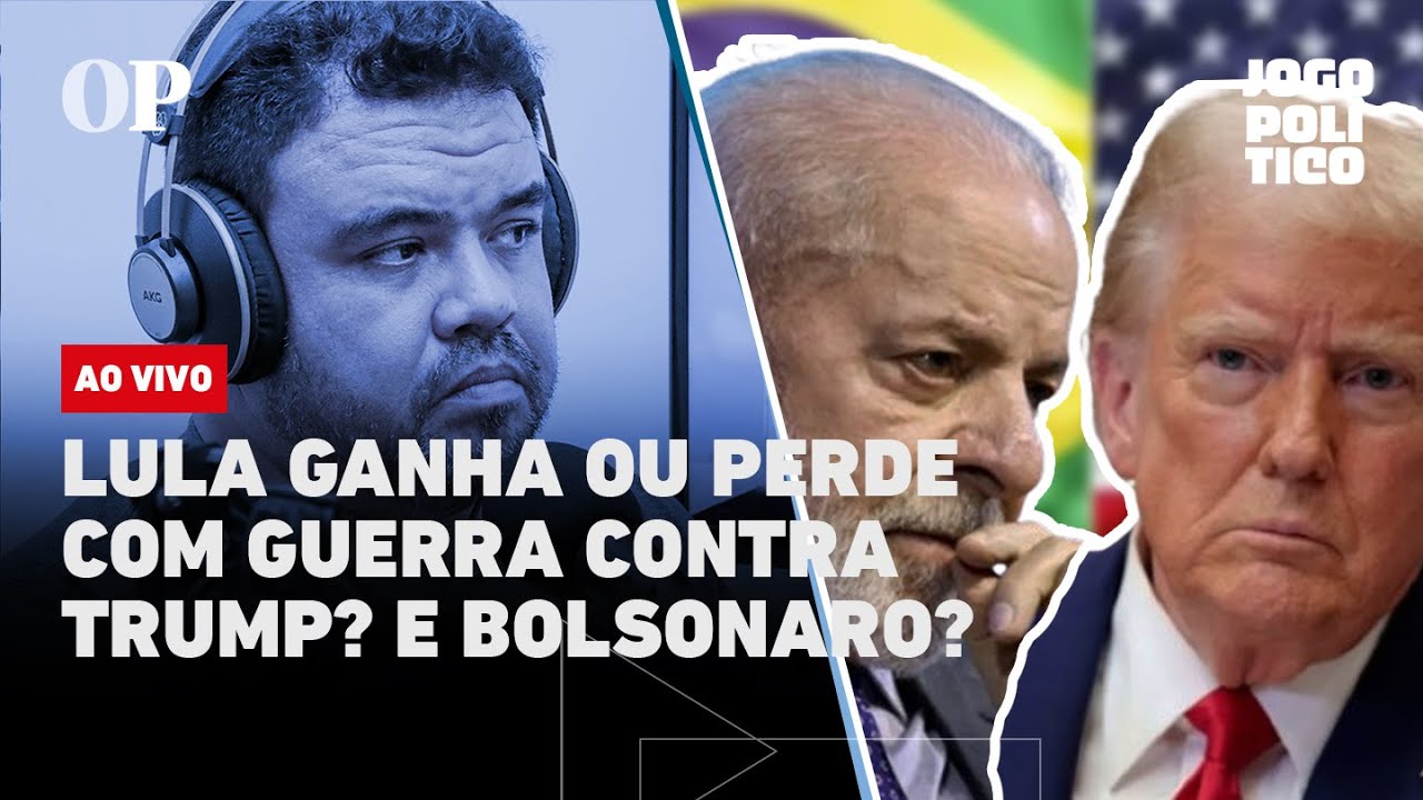 🔴 AO VIVO | Lula ganha ou perde com guerra com Trump E Bolsonaro | Jogo Político 443