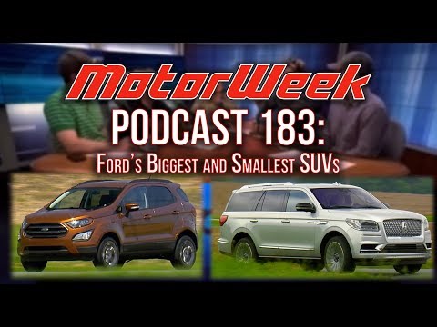 MW Podcast 183: Ford's SMALLEST to BIGGEST - Ecosport & Navigator
