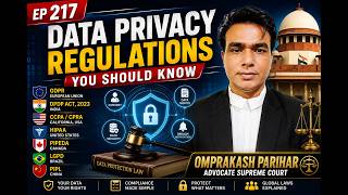 EP 217 | Data Privacy Regulations You Should Know | Omprakash Parihar ADVOCATE SUPREME COURT