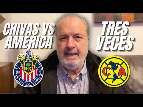 AMÉRICA VS CHIVAS... TRES VECES | Copa de Campeones CONCACAF 2025