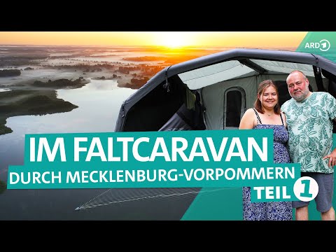 Camping im Faltcaravan - Mecklenburgische Seenplatte: Schwerin, Garder, Lärz | Teil 1 | ARD Reisen