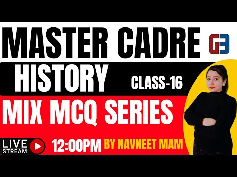 MASTER CADRE|| HISTORY CLASS-16| MIX MCQ SERIES||LIVE 12:00 PM || GILLZMENTOR ||9041043677