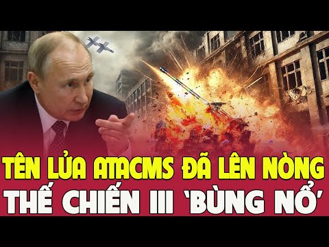 Tổng thống Putin ra tối hậu thư - Mỹ tặng Ukraine vũ khí tối tân, sẵn sàng san phẳng Moscow