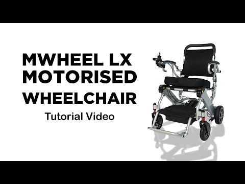 MWHEEL LX Motorised Electric Wheelchair | Tutorial Video