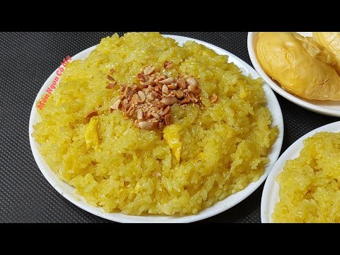 NẤU XÔI SẦU RIÊNG theo cách đặc biệt này đơn giản xôi thơm béo dẻo mềm khi để nguội
