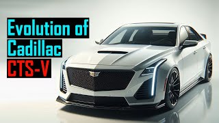 Evolution of The Cadillac CTS-V