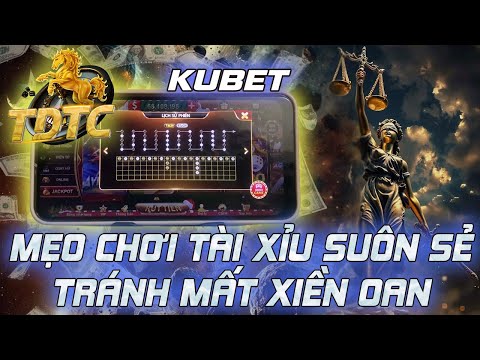 kubet | Mẹo tài xỉu kubet 2025: cách tránh mất xiền oan trên kubet - bí kíp kubet 2025