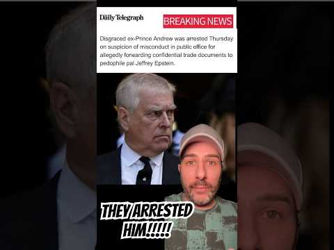 FORMER PRINCE ANDREW ARRESTED FOR HIS TIES WITH EPSTEIN!!!