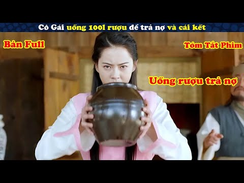 Review Phim: Cô gái uống hơn 100l rượu để trả nợ và cái kết - tóm tắt phim Hàn