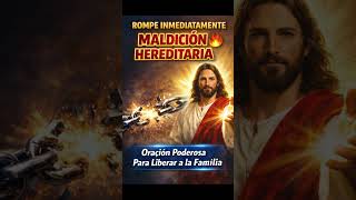 ROMPE INMEDIATAMENTE LA MALDICIÓN HEREDITARIA / Oración Poderosa para Liberar a la Familia