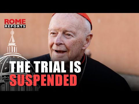 US judge suspends ex-Cardinal McCarrick's abuse trial until his death