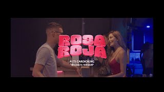 Alti Cardioking - Rosa Roja (Bachata Version)