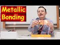 Properties and Bonding of Metals