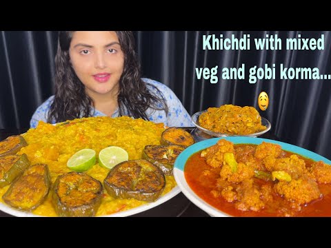 Khichdi with Gobi Korma, Mixed Veg, Begun Bhaja | Mukbang Eating Show